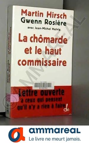 Image du vendeur pour La chmarde et le haut commissaire : lettre ouverte  ceux qui pensent qu'il n'y a rien  faire mis en vente par Ammareal