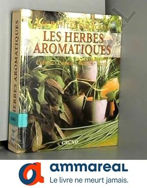 Imagen del vendedor de Les herbes aromatiques: Culture-Cuisine-Beaut-Sant a la venta por Ammareal