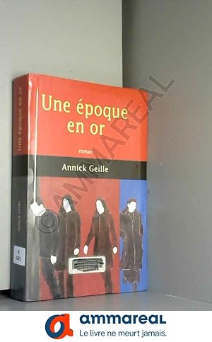 Imagen del vendedor de Une poque en or. Roman. a la venta por Ammareal