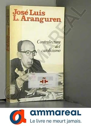 Imagen del vendedor de Contralectura del catolicismo (Coleccin Ensayo) a la venta por Ammareal