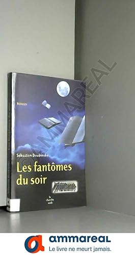 Bild des Verkufers fr Les Fantmes du soir zum Verkauf von Ammareal