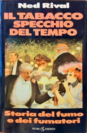 Image du vendeur pour Il tabacco specchio del tempo. mis en vente par Libreria La Fenice di Pietro Freggio