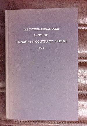 Seller image for Laws of Duplicate Contract Bridge 1975, Promulgated By the World Bridge Federation as Agreed Upon By The Portland Club, the European Bridge League, the American Contract Bridge League for sale by Baggins Book Bazaar Ltd