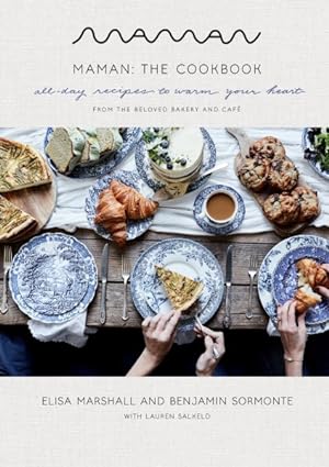 Seller image for Maman : The Cookbook; All-Day Recipes to Warm Your Heart for sale by GreatBookPrices