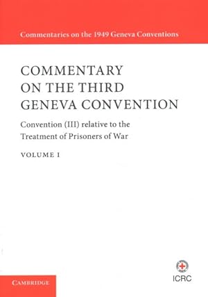 Image du vendeur pour Commentary on the Third Geneva Convention : Convention (III) relative to the Treatment of Prisoners of War mis en vente par GreatBookPricesUK