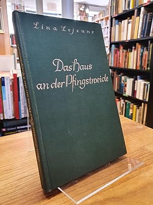 Das Haus an der Pfingstweide, Gestalten und Erinnerungen aus glücklicher Jugend,