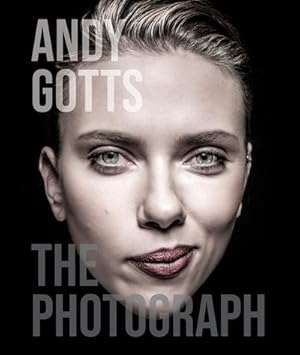 Seller image for Andy Gotts : The Photograph for sale by GreatBookPrices