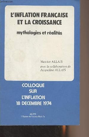 Imagen del vendedor de L'inflation franaise et la croissance - Mythologies et ralits - Colloque sur l'inflation 18 dcembre 1974 a la venta por Le-Livre