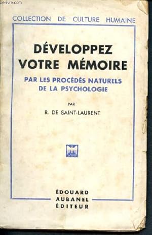 Image du vendeur pour Developper votre memoire par les procedes naturels de la psychologie - collection de culture humaine et psychique mis en vente par Le-Livre