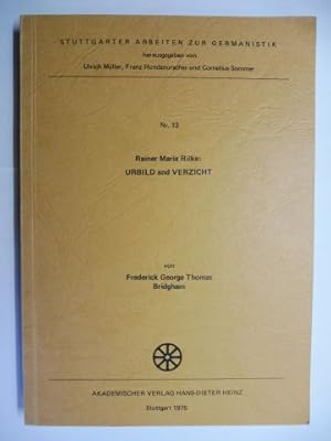 Bild des Verkufers fr Rainer Maria Rilke: URBILD and VERZICHT *. zum Verkauf von Antiquariat am Ungererbad-Wilfrid Robin