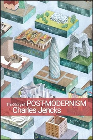 Imagen del vendedor de Story of Post-Modernism : Five Decades of the Ironic, Iconic and Critical in Architecture a la venta por GreatBookPrices