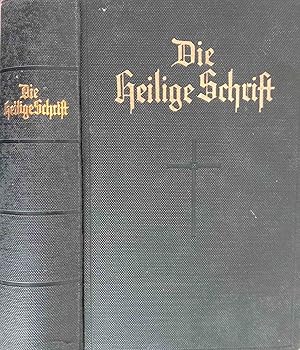 Die heilige Schrift. Die Bibel oder die ganze heilige Schrift des Alten und Neuen Testaments nach...