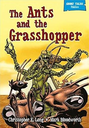 Bild des Verkufers fr The Ants and the Grasshopper (Short Tales Fables) zum Verkauf von WeBuyBooks