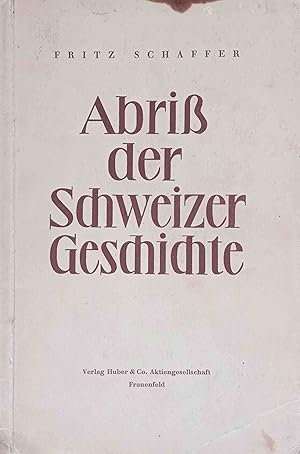 Seller image for Abri der Schweizergeschichte. for sale by Logo Books Buch-Antiquariat