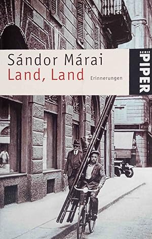 Land, Land : Erinnerungen. Aus dem Ungar. von Hans Skirecki. Hrsg. von Siegfried Heinrichs / Pipe...