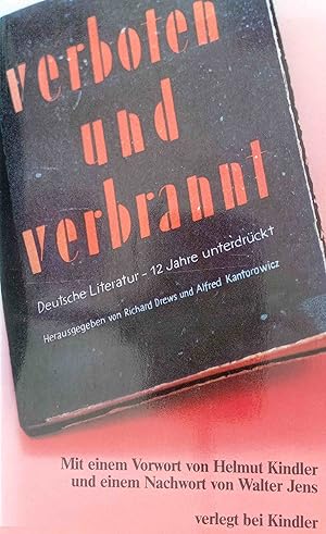 Seller image for Verboten und verbrannt : dt. Literatur 12 Jahre unterdrckt. Richard Drews u. Alfred Kantorowicz (Hrsg.). Neu hrsg. mit e. Vorw. von Helmut Kindler u.e. Nachw. von Walter Jens / Teil von: Bibliothek des Brsenvereins des Deutschen Buchhandels e.V. Frankfurt, M.; Teil von: Anne-Frank-Shoah-Bibliothek for sale by Logo Books Buch-Antiquariat