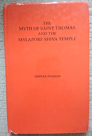 Seller image for The Myth Of Saint Thomas And The Mylapore Shiva Temple for sale by Revival Book Studio