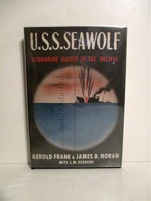 U. S. S. Seawolf: Submarine Raider of the Pacific.