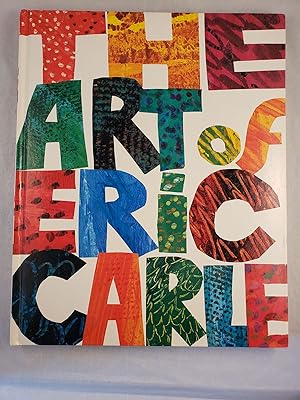 Immagine del venditore per The Art of Eric Carle venduto da WellRead Books A.B.A.A.