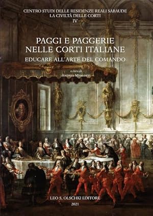 Immagine del venditore per PAGGI E PAGGERIE NELLE CORTI ITALIANE. Educare all'arte del comando. venduto da studio bibliografico pera s.a.s.