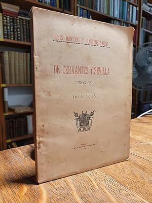 De Cervantes y Sevilla. Crónica 1616/1916.