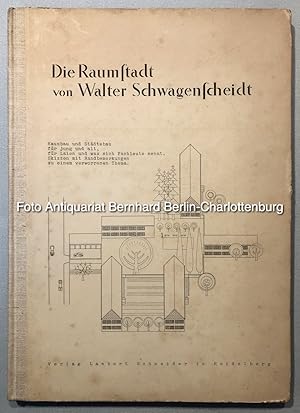 Seller image for Die Raumstadt. Ein Buch von Huserbau und Stdtbau, von kleinen und grossen baulichen Dingen, das wert ist, von jedem am Bauen Interessierten und den Architekten in die Hand genommen zu werden. for sale by Antiquariat Bernhard