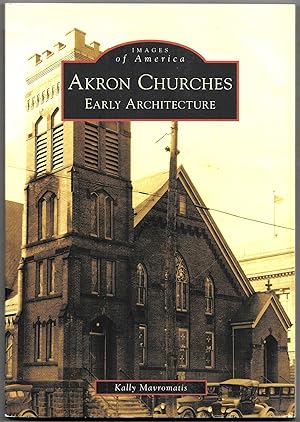 Seller image for AKRON CHURCHES, Early Architecture for sale by Bookseller, Inc.