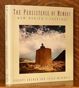 Seller image for THE PERSISTANCE OF MEMORY - NEW MEXICO'S CHURCHES [signed and inscribed] for sale by Andre Strong Bookseller