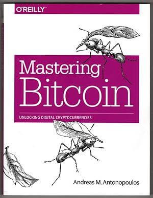 Imagen del vendedor de Mastering Bitcoin: Unlocking Digital Cryptocurrencies a la venta por Lake Country Books and More