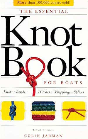 Seller image for THE ESSENTIAL KNOT BOOK Knots, Bends, Hitches, Whippings, and Splices for sale by Z-A LLC