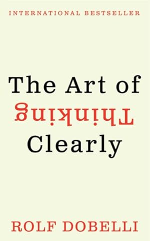 Seller image for Art of Thinking Clearly for sale by GreatBookPricesUK