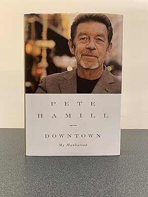 Seller image for Downtown: My Manhattan [FIRST EDITION, FIRST PRINTING] for sale by Vero Beach Books