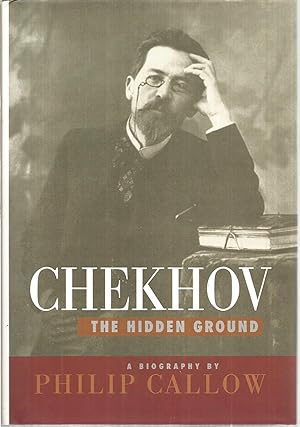 Seller image for Chekhov: The Hidden Ground for sale by The Book Junction