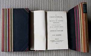 Le caravanserail, ou recueil de contes orientaux. Ouvrage traduit sur un manuscrit persan. Tome I...