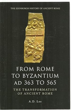 Seller image for From Rome To Byzantium AD 363 To 565: The Transformation of Ancient Rome for sale by Sabra Books