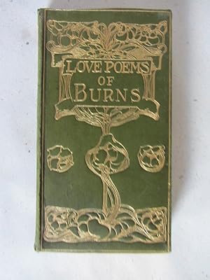 Love Poems of Burns. With Art Nouveau book decorations. ("The Lover`s Library", VII)