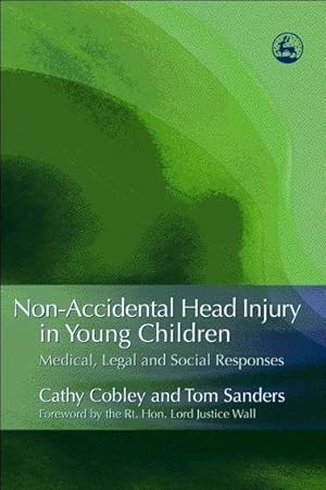 Seller image for Non-Accidental Head Injury in Young Children : Medical, Legal and Social Responses for sale by GreatBookPrices