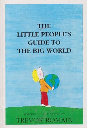 Seller image for THE LITTLE PEOPLE'S GUIDE TO THE BIG WORLD for sale by Nanny's Web