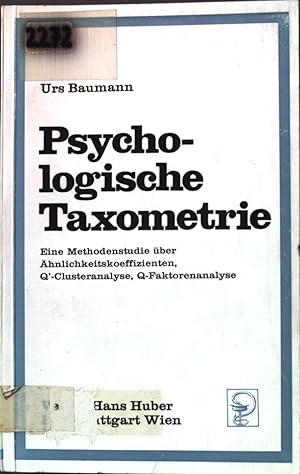 Bild des Verkufers fr Psychologische Taxometrie: Eine Methodenstudie ber hnlichkeitskoeffizienten, Q'-Clusteranalyse und Q-Faktorenanalyse. zum Verkauf von books4less (Versandantiquariat Petra Gros GmbH & Co. KG)