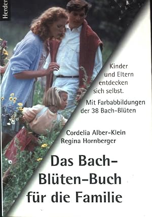 Seller image for Das Bach-Blten-Buch fr die Familie: Kinder und Eltern entdecken sich selbst. for sale by books4less (Versandantiquariat Petra Gros GmbH & Co. KG)