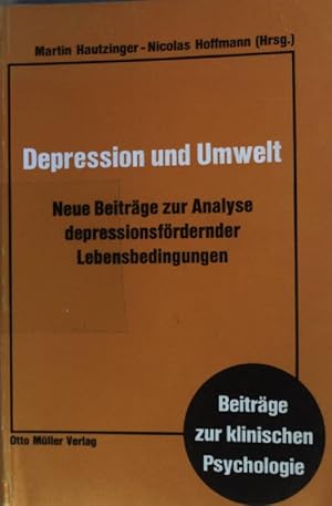 Seller image for Depression und Umwelt: Neue Beitrge zur Analyse depressionsfrdernder Lebensbedingungen. Beitrge zur klinischen Psychologie. for sale by books4less (Versandantiquariat Petra Gros GmbH & Co. KG)