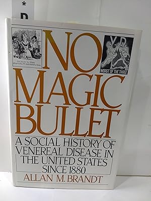 Seller image for No Magic Bullet: A Social History of Venereal Disease in the United States Since 1880 for sale by Fleur Fine Books