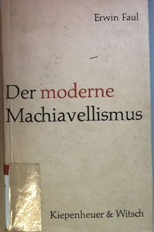 Der moderne Machiavellismus.