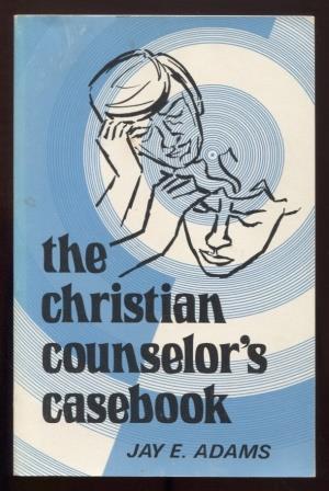 Imagen del vendedor de The Christian Counselor's Casebook a la venta por E Ridge Fine Books