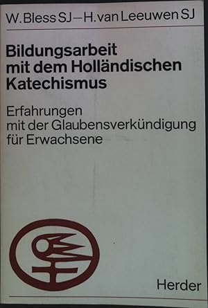 Image du vendeur pour Bildungsarbeit mit dem Hollndischen Katechismus: Erfahrungen mit der Glaubensverkndung fr Erwachsene. mis en vente par books4less (Versandantiquariat Petra Gros GmbH & Co. KG)