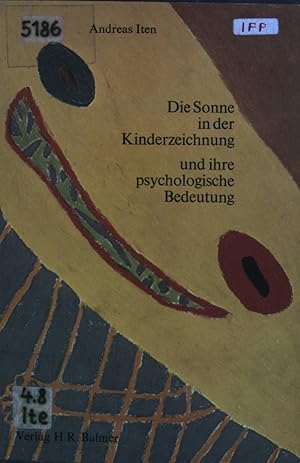 Seller image for Die Sonne in der Kinderzeichnung und ihre psychologische Bedeutung. for sale by books4less (Versandantiquariat Petra Gros GmbH & Co. KG)
