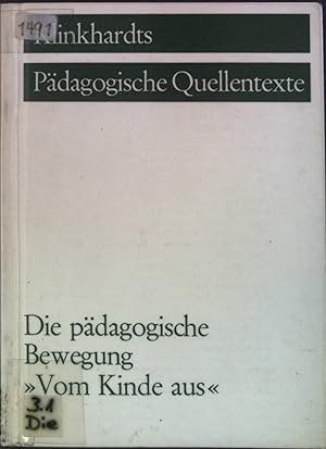Imagen del vendedor de Die pdagogische Bewegung >vom Kinde aus<. a la venta por books4less (Versandantiquariat Petra Gros GmbH & Co. KG)