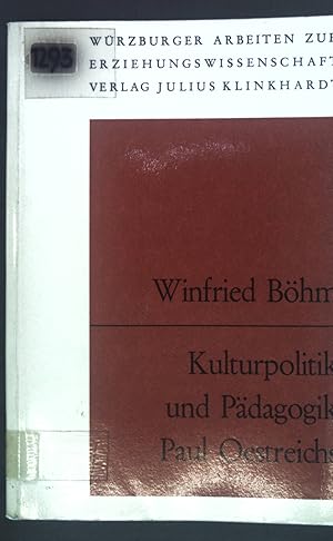 Image du vendeur pour Kulturpolitik und Pdagogik Paul Oestreichs. Wrzburger Arbeiten zur Erziehungswissenschaft. mis en vente par books4less (Versandantiquariat Petra Gros GmbH & Co. KG)