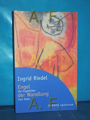 Bild des Verkufers fr Engel der Wandlung : die Engelbilder Paul Klees Herder-Spektrum , Bd. 5452 zum Verkauf von Antiquarische Fundgrube e.U.