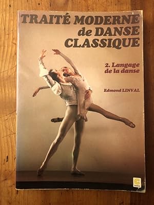 Seller image for Trait moderne de danse classique 2, le langage de la danse for sale by Librairie des Possibles